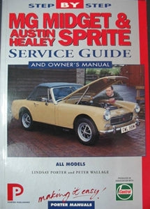 STEP-BY-STEP MG MIDGET & AUSTIN HEALEY SPRITE SERVICE GUIDE by LINDSAY PORTER - INCLUDES DELIVERY